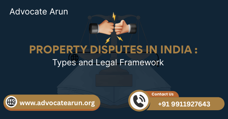 Property Disputes in India: Types and Legal Framework