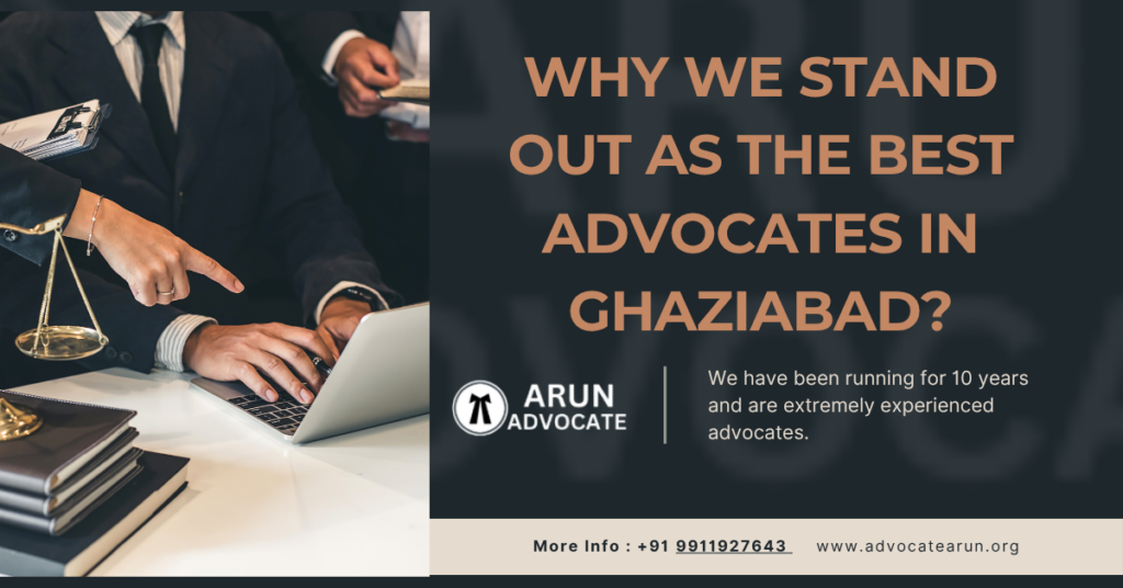 why we stand out as the best advocates in Ghaziabad